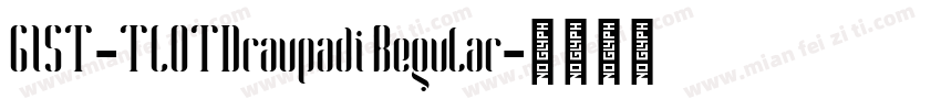GIST-TLOTDraupadi Regular字体转换